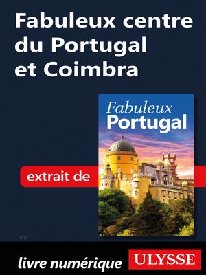 cover image of Fabuleux centre du Portugal et Coimbra